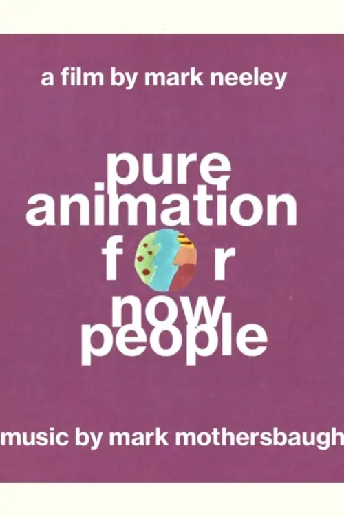 Movie poster "Pure Animation for Now People"