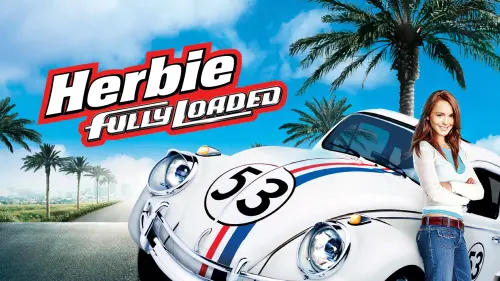 Watch film Herbie Fully Loaded | Herbie: Fully Loaded