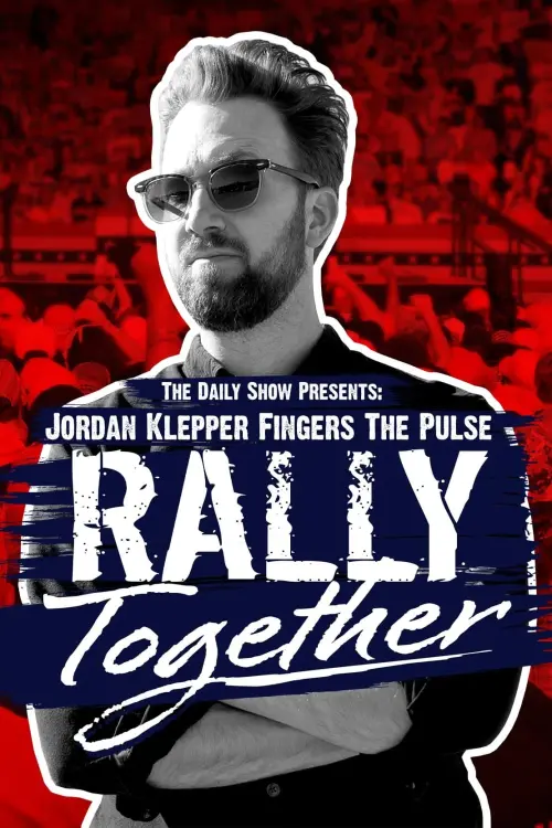 Movie poster "Jordan Klepper Fingers the Pulse: Rally Together"