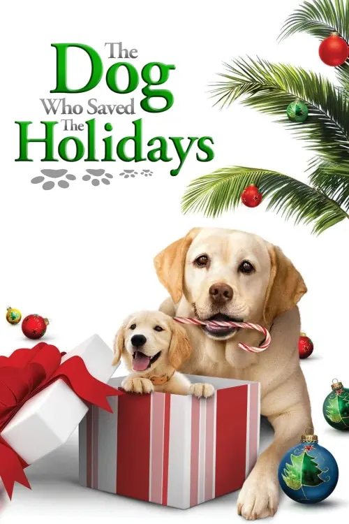 Movie poster "The Dog Who Saved the Holidays"