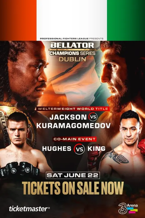 Movie poster "Bellator Champions Series Dublin: Jackson vs. Kuramagomedov"