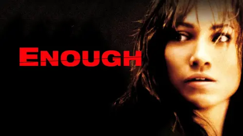 Watch film Enough | YouTube Movies Trailer