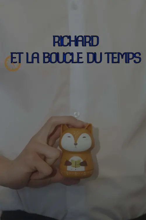 Movie poster "Richard et la boucle du temps"