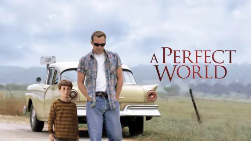 Watch film A Perfect World | A Perfect World Trailer