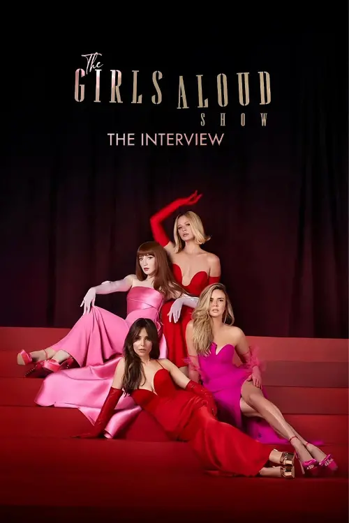 Movie poster "The Girls Aloud Show: The Interview"