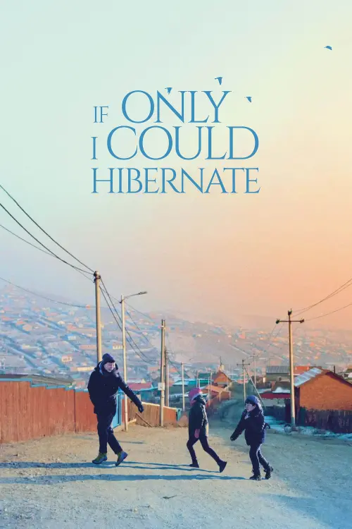 Movie poster "If Only I Could Hibernate"