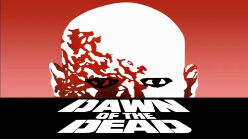 Watch film Dawn of the Dead | John Landis on DAWN OF THE DEAD