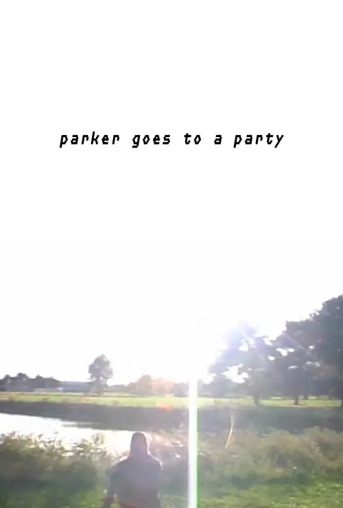 Movie poster "Parker Goes to A Party"