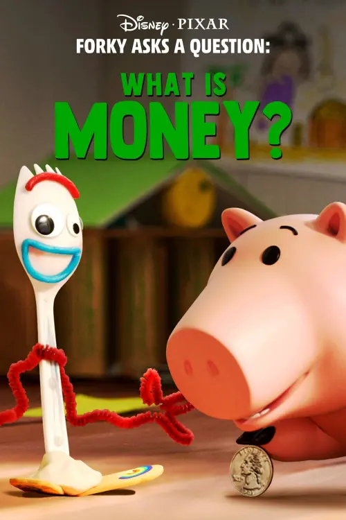 Movie poster "Forky Asks a Question: What Is Money?"