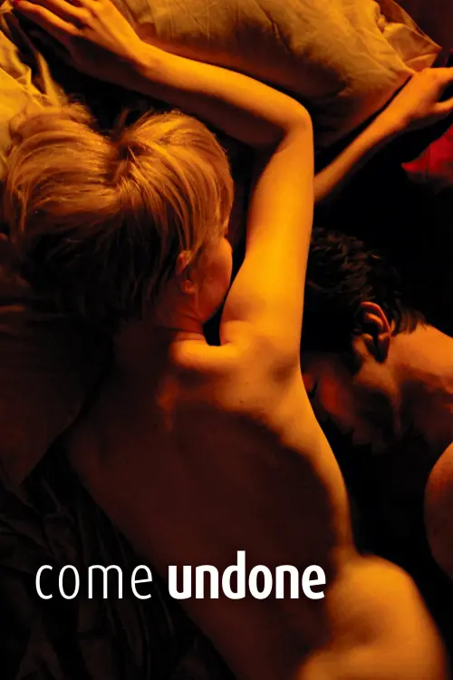 Movie poster "Come Undone"