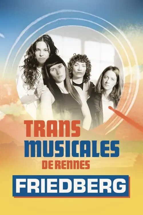 Movie poster "Friedberg en concert aux Trans Musicales de Rennes 2024"