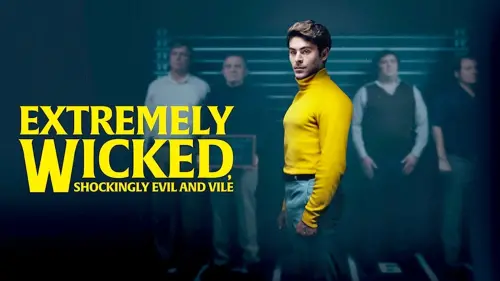 Watch film Extremely Wicked, Shockingly Evil and Vile | Official Teaser