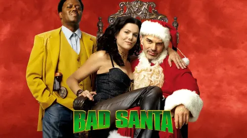 Watch film Bad Santa | Dan Ireland on BAD SANTA