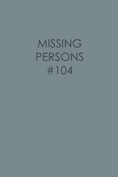 Movie poster "Missing Persons #104"