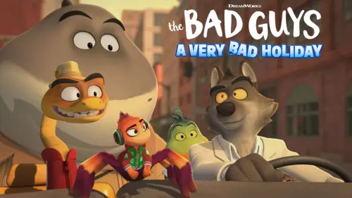 Watch film The Bad Guys: A Very Bad Holiday | Official Trailer