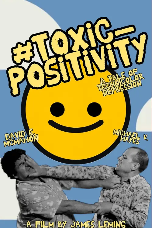 Movie poster "#toxic_positivity"