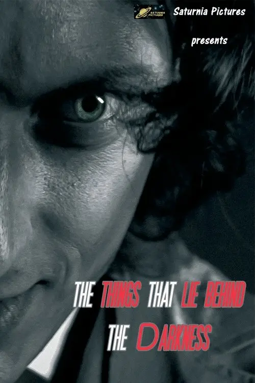 Movie poster "THE THINGS THAT LIE BEHIND THE DARKNESS"