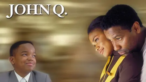 Watch film John Q | John Q (2002) Trailer