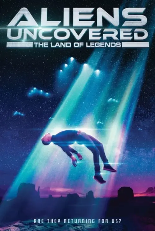 Movie poster "Aliens Uncovered: The Land of Legends"