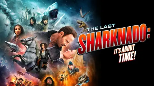 Watch film The Last Sharknado: It