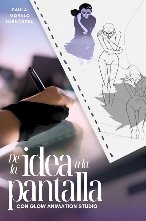 Movie poster "De la idea a la pantalla con Glow Animation Studio"