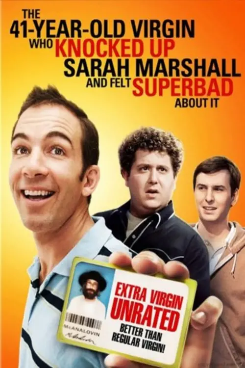 Movie poster "The 41–Year–Old Virgin Who Knocked Up Sarah Marshall and Felt Superbad About It"