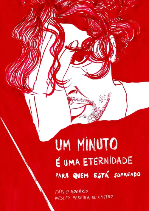 Movie poster "Um Minuto é uma Eternidade para Quem Está Sofrendo"