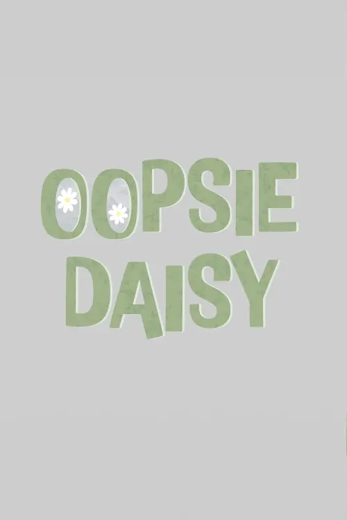 Movie poster "Oopsie Daisy"