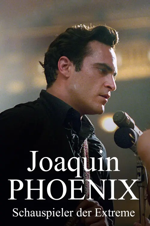 Movie poster "Joaquin Phoenix - Schauspieler der Extreme"