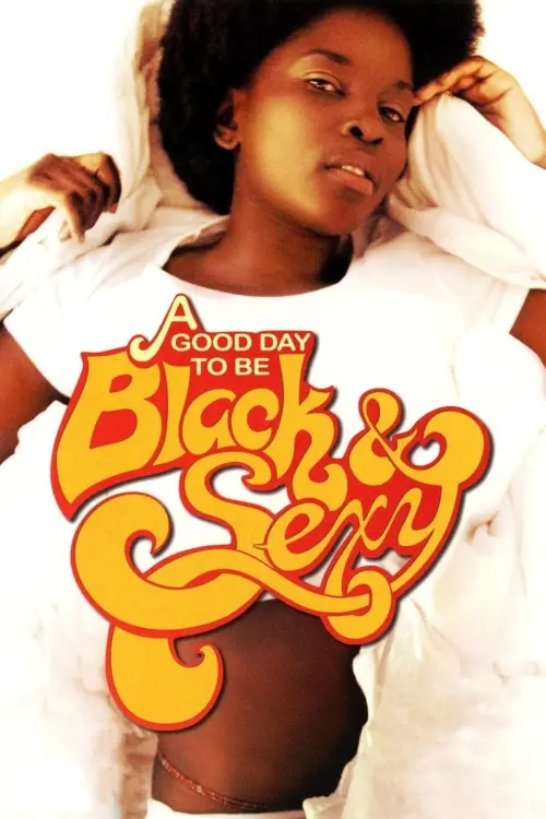 Movie poster "A Good Day to Be Black & Sexy"