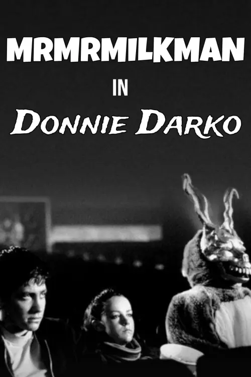 Movie poster "MrMrMILKMAN in Donnie Darko"