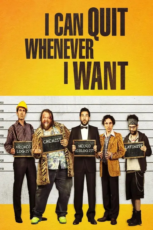 Movie poster "I Can Quit Whenever I Want"