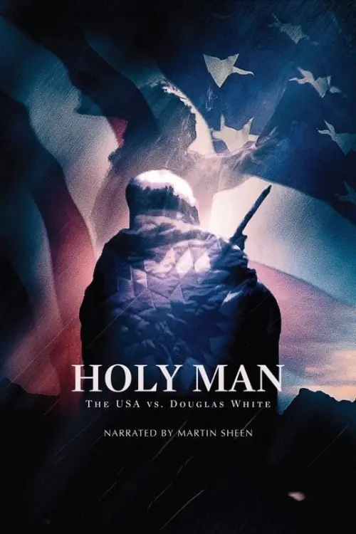 Movie poster "Holy Man: The USA vs. Douglas White"