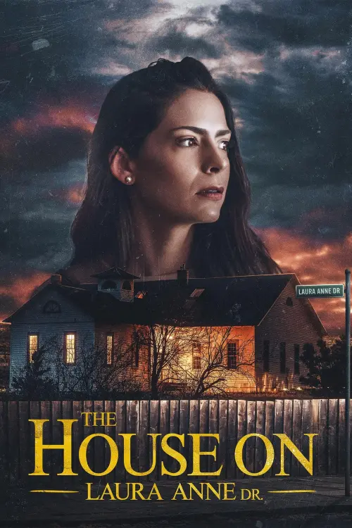 Movie poster "The House on Laura Anne Dr."