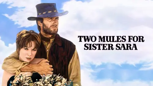 Watch film Two Mules for Sister Sara | Two Mules for Sister Sara (1970) | Original Trailer