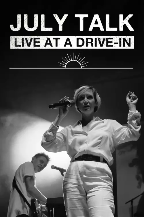 Movie poster "July Talk - Live At A Drive-In"