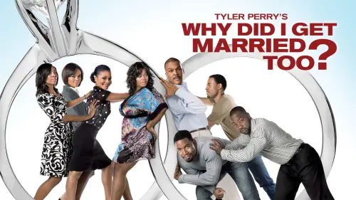 Watch film Why Did I Get Married Too? | Why Did I Get Married Too? Theatrical Trailer