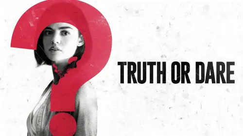 Watch film Truth or Dare | Blumhouse