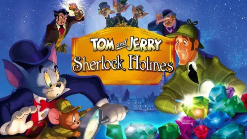 Watch film Tom and Jerry Meet Sherlock Holmes | Tom and Jerry Meet Sherlock Holmes Trailer