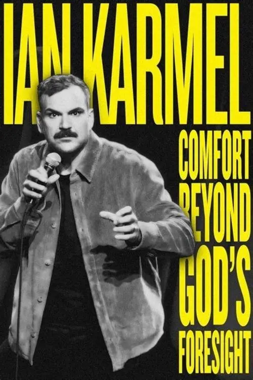 Movie poster "Ian Karmel: Comfort Beyond God’s Foresight"