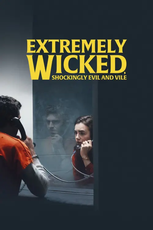 Movie poster "Extremely Wicked, Shockingly Evil and Vile"