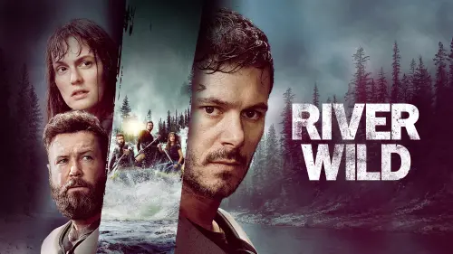 Watch film River Wild | Trailer