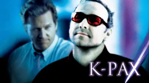 Watch film K-PAX | K-PAX (2001) - Trailer