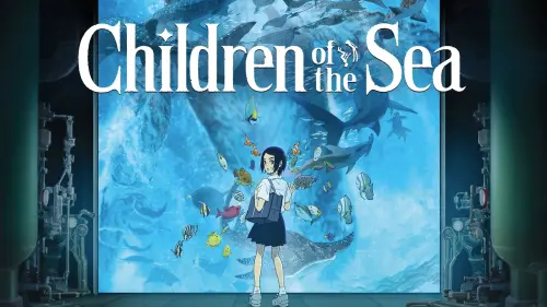 Watch film Children of the Sea | Children of the Sea – Trailer – SFF 19