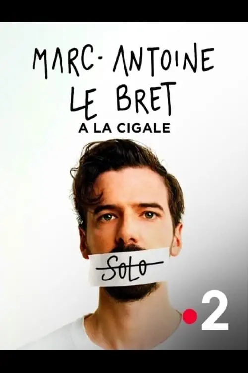 Movie poster "Marc-Antoine Le Bret - Solo à la Cigale"