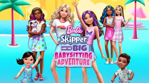 Watch film Barbie: Skipper and the Big Babysitting Adventure | Official Teaser