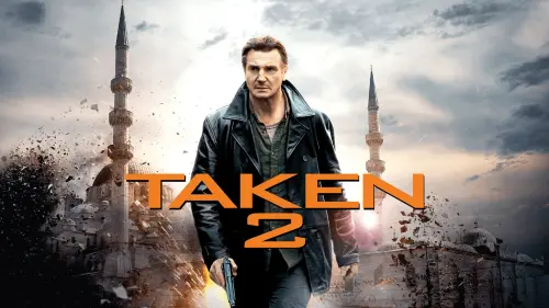 Watch film Taken 2 | Official Trailer