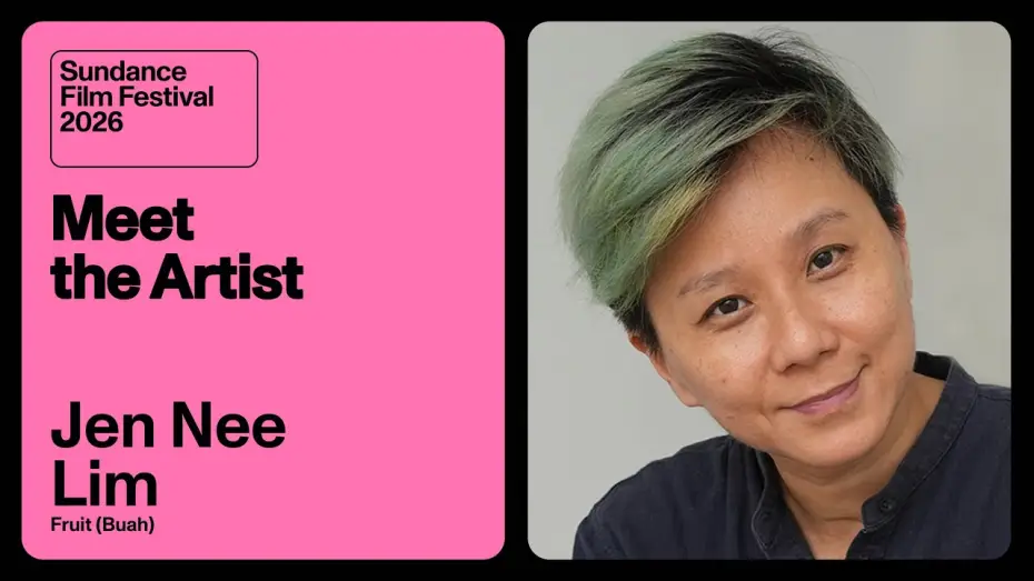 Watch film Fruit | Meet the Artist 2026: Jen Nee Lim on &ldquo;Fruit (Buah)&rdquo;