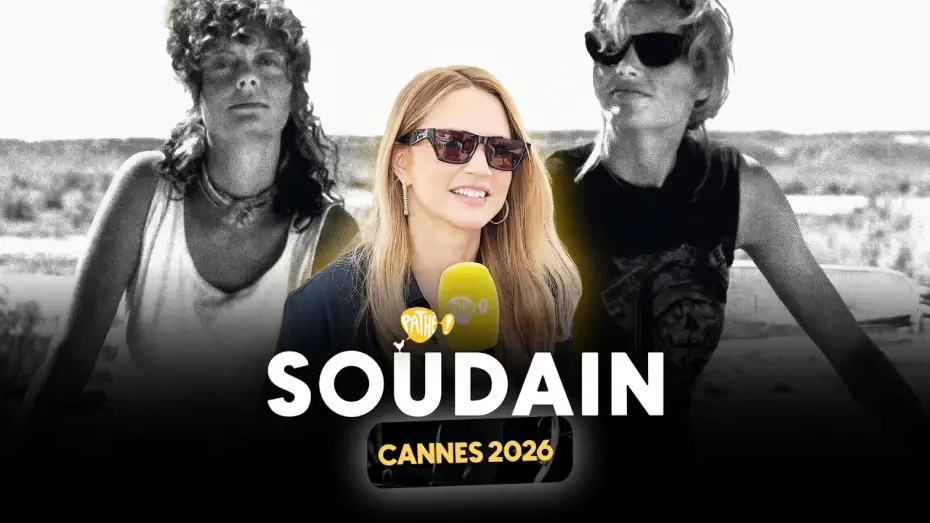 Watch film All of a Sudden | CANNES 2026 - Interview x SOUDAIN (Virginie Efira)