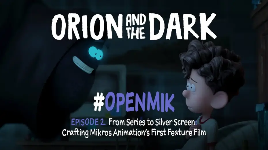 Watch film Orion and the Dark | #OpenMik Mikros Animation - Orion and The Dark | Episode 2/4